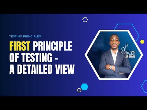 First Principle of Testing - A Detailed View
