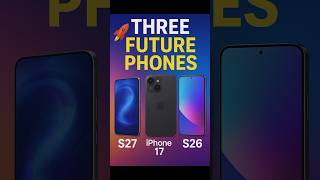 "3 Future Phones You Must See! 🚀 Galaxy S27, iPhone 17 & S26 #TechUSA #Shorts"