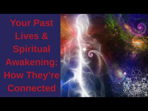 Your Past Lives & Spiritual Awakening: How They’re Connected