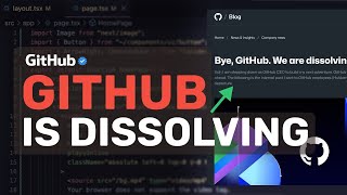 Bye Github, You served us well. (Github is Dissolving into MS CoreAI)