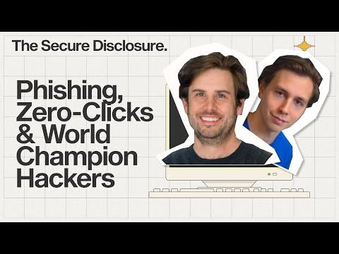 Phishing, Zero-Clicks & World Champion Hackers: The Secure Disclosure