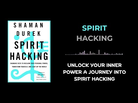 SPIRIT HACKING BY SHAMAN DUREK AUDIOBOOK | BOOK SUMMARY IN ENGLISH