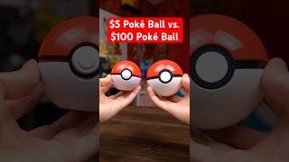 $5 Poké Ball vs. $100 Poké Ball