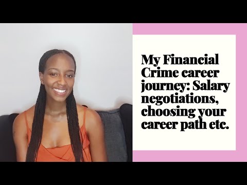 MY CAREER JOURNEY: FINANCIAL CRIME, HOW TO NEGOTIATE SALARY, WHEN TO LEAVE YOUR JOB. ALL THE TEA!