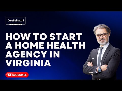 How to start a Home Health Agency in Virginia | Virginia Licensing | Home Health Agency | Virginia