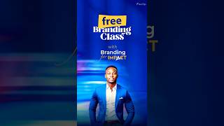 FREE BRANDING CLASS WITH BRANDING FOR IMPACT.  #branding #brandingidentity #brandbuilding