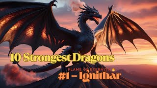 IGNITHAR – The First Flame | TOP 10 Strongest Dragons in Magic Lore