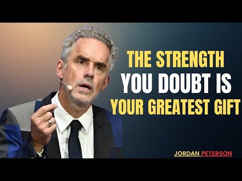 The Strength You Doubt Is Your Greatest Gift//JORDAN PETERSON BEST MOTIVATIONAL SPEECH