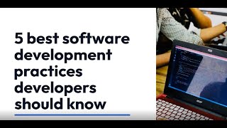 Best Software Development Practices for Software Engineers | Software Engineering Best Practices
