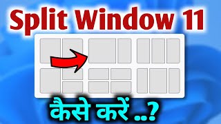 How to split screen on Window 11 in Laptop (step by step)
