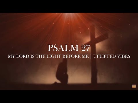 My Lord is the Light Before Me | Psalm 27 Music Video