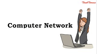 What is Computer Network  | TechTerms