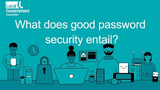 What does good password security entail?