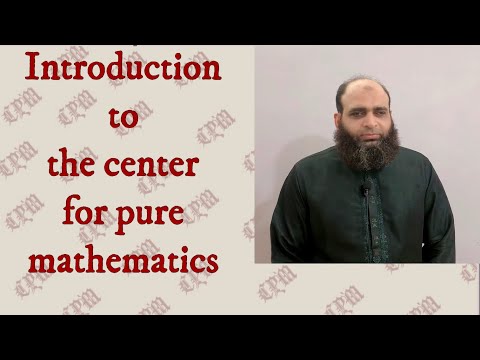 Introduction to the center for pure Mathematics | The Center for Pure mathematics