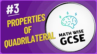 Unravelling the Secrets of Quadrilaterals: Types and Properties Explained! | Math Wise GCSE