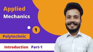 Applied Mechanics Lecture-1 Introduction for Polytechnic second semester @gtechpoly