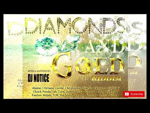 DJ NOTICE DIAMOND AND GOLD RIDDIM MIX[NOTNICE ENT]