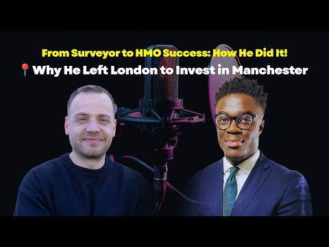 From Surveyor to HMO Success: How He Did It!📍 Why He Left London to Invest in Manchester