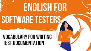 Quality assurance vocabulary for writing test documentation