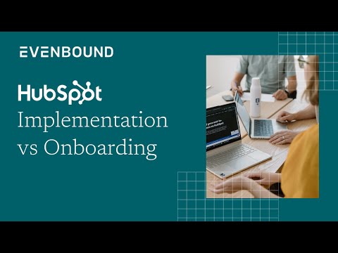 HubSpot CRM Implementation vs Onboarding