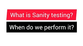 What is Sanity testing? A brief about Sanity testing