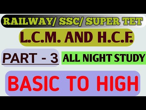 L.C.M. AND H.C.F. PART -3| BASIC TO HIGH.