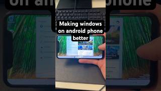 Improving Windows on my Android phone #tech #techtok #yaptech #windows #android
