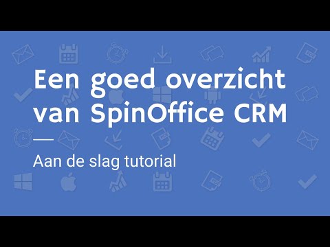 Introductie van SpinOffice CRM Een kort overzicht