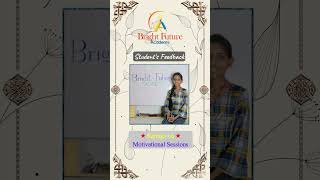 Student's Feedback | Motivational Sessions | Bright Future Academy