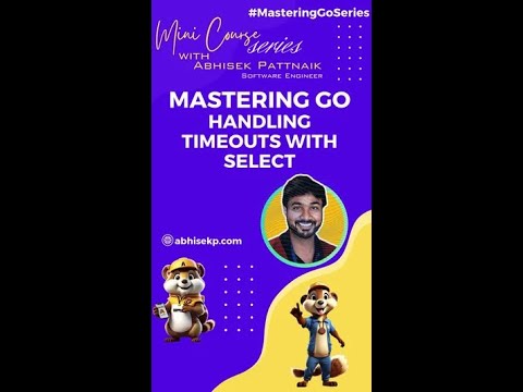 Go Select with Timeout: Manage Concurrent Tasks #masteringGoSeries