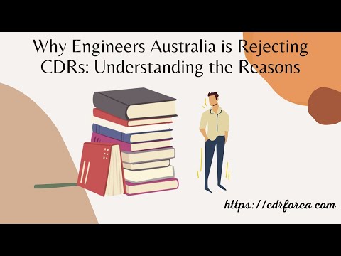 Why Engineers Australia is Rejecting CDRs: Understanding the Reasons
