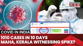 COVID-19 In India: 1010 Active Cases In 10 Days? Maharashtra, Kerala, Delhi Witnessing Spike?