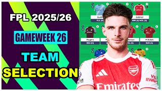FPL Double Gameweek 26: TEAM SELECTION | Fantasy Premier League Tips 2025/26