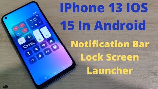 IPhone 13 ios 15 In Android | ios In Android Install | I Phone Oprating System in Android