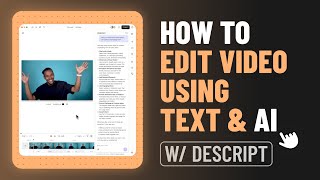 How to Use Descript: Beginner’s Guide to Video Editing with Text & AI