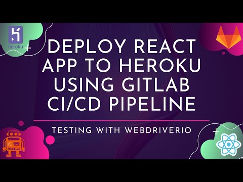 Deploy React app to Heroku using Gitlab CI/CD Pipeline - test in the CI Pipeline with WebdriverIO
