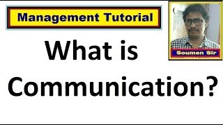 What is Communication ? | Communication process | Communication channels