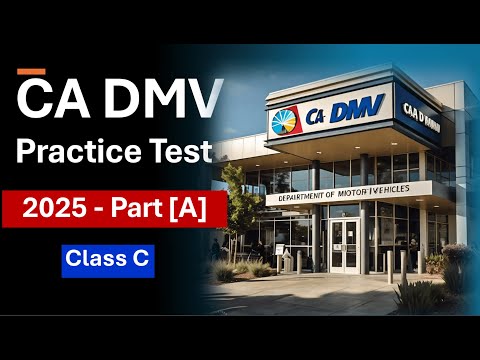California DMV Class C Practice Test 2025  Questions & Answers to Ace Your Written Exam