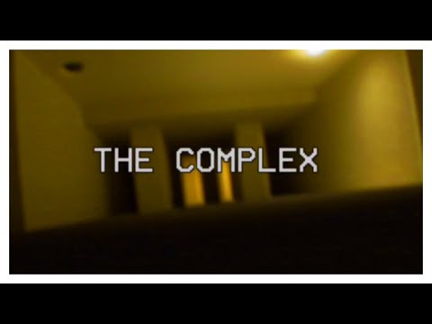The Complex: Found Footage