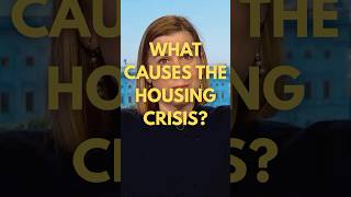 What is causing the housing crisis?