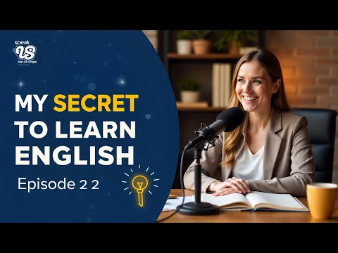 My Secret to Learn English (Episode 2) | English Podcast for Learning English | Speak US-Style