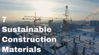 7 Sustainable Architecture Materials