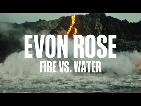EVON ROSE - FIRE VS. WATER (Official Video)
