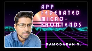 App Federated Microfrontends by Damodaran S. | DevFest SLC 2025