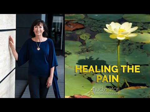 Healing the Pain | Judy Satori