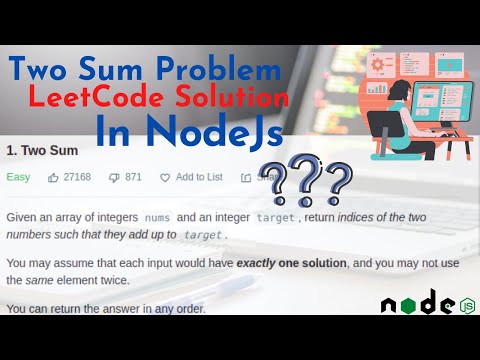 Two Sum || Solution In NodeJs || LeetCode Problem