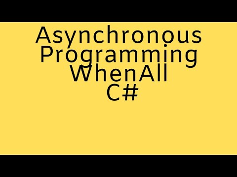 Asynchronous WhenAll C#