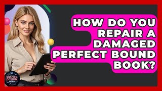 How Do You Repair A Damaged Perfect Bound Book? - Graphic Design Nerd