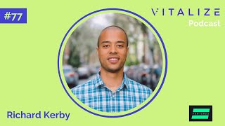 Lessons for Emerging Managers & How to Evaluate Founder Passion, with Equal Ventures' Richard Kerby