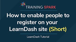 How to enable people to register on my LearnDash site